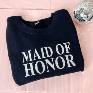 Maid Of Honor Crewneck